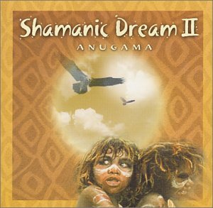 Cover for Anugama · Shamanic Dream Ii (CD) (2002)