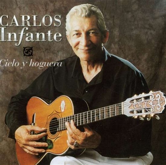 Cielo Y Hoguera - Carlos Infante - Music - DBN - 0656291043525 - December 16, 2002