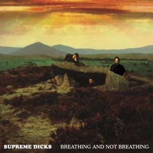 Cover for Supreme Dicks · Breathing And Not Breathing (CD) (2011)