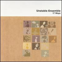 Cover for Unstable Ensemble · 17 Ways (CD) (2001)