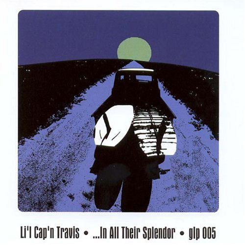 Cover for Li'l Cap'n Travis · In All Their Splendor (CD) (2010)