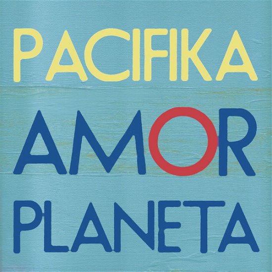 Cover for Pacifika · Amor Planeta (CD) [Digipak] (2014)