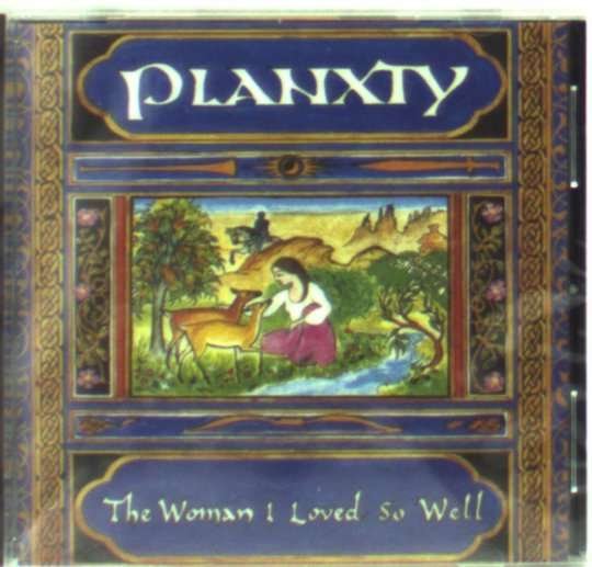 Cover for Planxty · Woman I Loved So Well (CD) (1992)