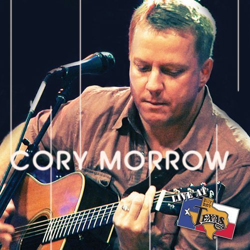 Cover for Cory Morrow · Live at Billy Bob's Texas: Acoustic (CD) (2012)