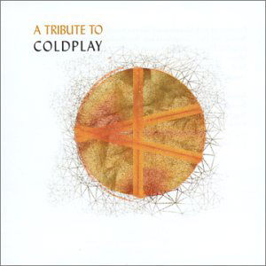 Tribute to Coldplay - Coldplay - Musik - Cleopatra - 0666496427525 - 14. december 2020