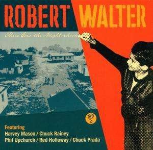 Cover for Robert Walter · There Goes Neighborhood (CD) (2002)