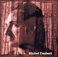 Cover for Michel Faubert · Echo Des Bois (CD) (2006)