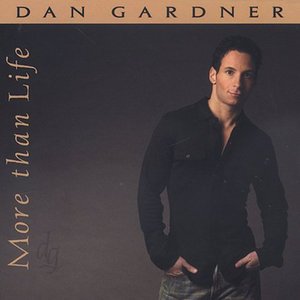 More Than Life - Dan Gardner - Musikk - CDB - 0677516532525 - 4. desember 2008