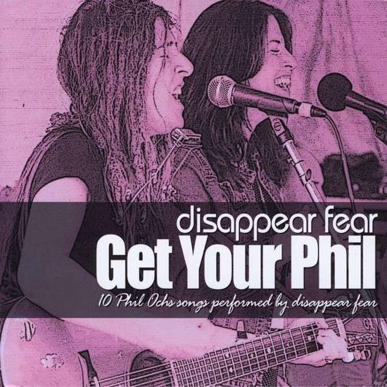 Cover for Sonia Disappear Fear · Get Your Phil (CD) (2021)