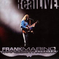 Cover for Frank Marino &amp; Mahogany Rush · Reallive! (CD) (2010)