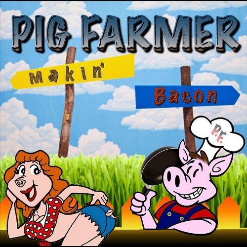 Cover for Pig Farmer · Makin' Bacon (CD) (2011)