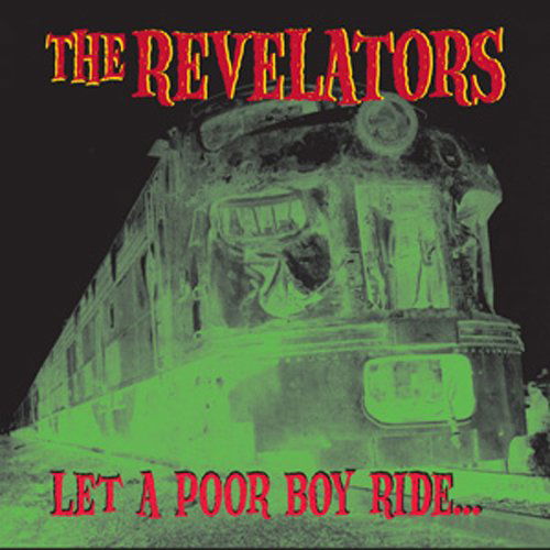 Let A Poor Boy Ride - Revelators - Musik - CRYPT - 0700498008525 - 20 juli 2009