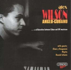 Anglo Cubano - Alex Wilson - Música - CANDID - 0708257980525 - 25 de septiembre de 2000