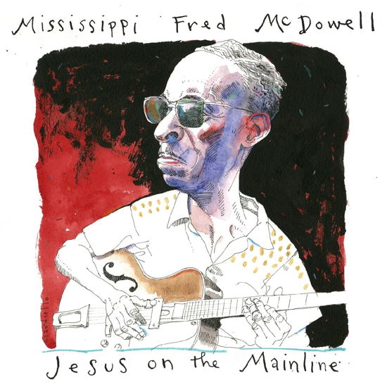 Mississippi Fred Mcdowell · Jesus On The Mainline (CD) [Digipak] (2023)