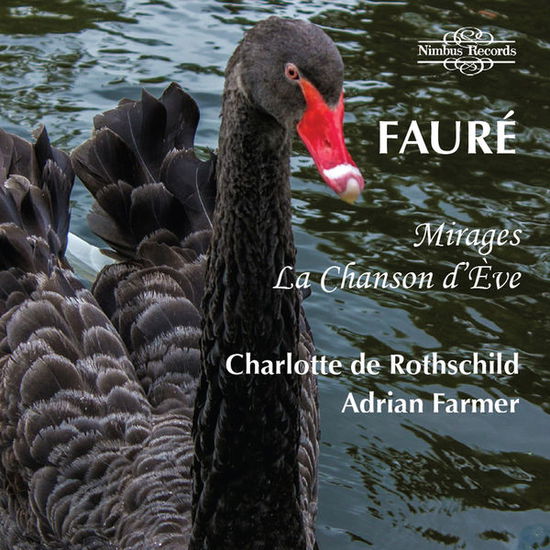Mirages / La Chanson Deve - Faure / De Rothschild - Music - NIMBUS RECORDS - 0710357591525 - September 9, 2014