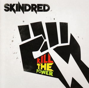 Cover for Skindred · Kill The Power (CD) (2014)
