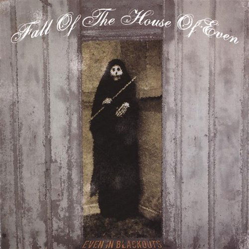 Cover for Even in Blackouts · Fall of the House of Even (CD) (2007)