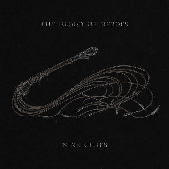 Nine Cities - Blood Of Heroes - Musiikki - OHM RESISTANCE - 0716715610525 - perjantai 2. kesäkuuta 2023