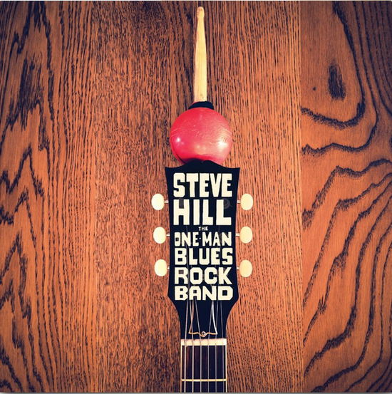 Cover for Steve Hill · One Man Blues Rock Band (LP) (2019)