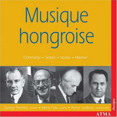Musique Hongroise - Terebesi / fabi / gadbois - Musikk - ATMA CLASSIQUE - 0722056219525 - 1. november 1999