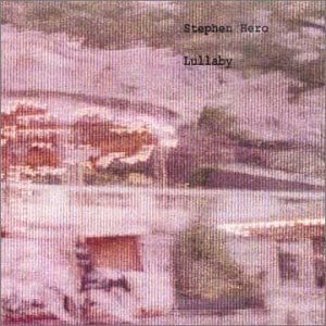 Lullaby - Stephen Hero - Musiikki - Artful Records - 0723724597525 - tiistai 19. elokuuta 2003