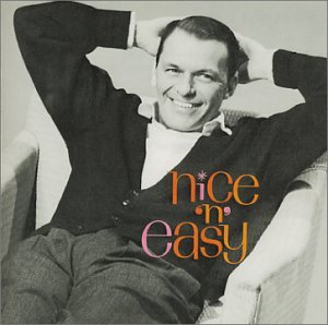 Nice N Easy - Frank Sinatra - Musique - EASY LISTENING - 0724353374525 - 8 janvier 2002