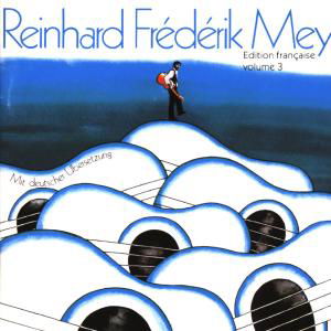 Edition Française Vol.3 - Reinhard Frederik Mey - Musiikki - INTERCORD - 0724382224525 - lauantai 1. helmikuuta 1992