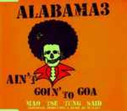 Cover for Alabama 3 · Alabama 3-ain't Goin' to Goa -cds- (CD)