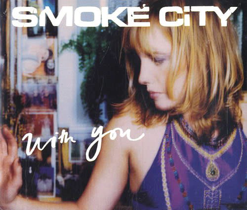 With You -cds- - Smoke City - Música -  - 0724389494525 - 