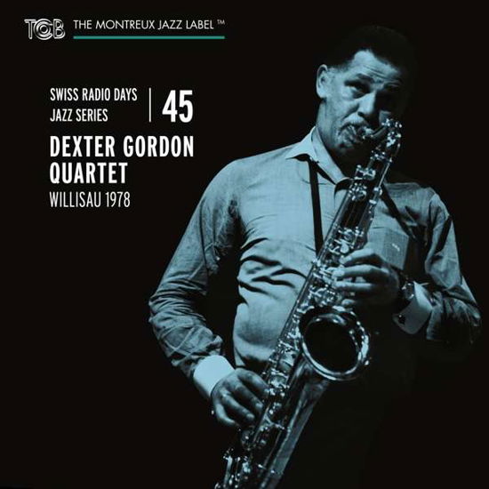 Cover for Dexter Gordon Quartet · Swiss Radio Days Jazz Series Vol. 45: Dexter Gordon Quartet. Willisau 1978 (CD) (2021)