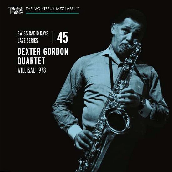 Cover for Dexter Gordon Quartet · Swiss Radio Days Jazz Jazz Series Vol. 45 / Dexter Gordon Quartet, Willisau 1978 (CD) (2021)