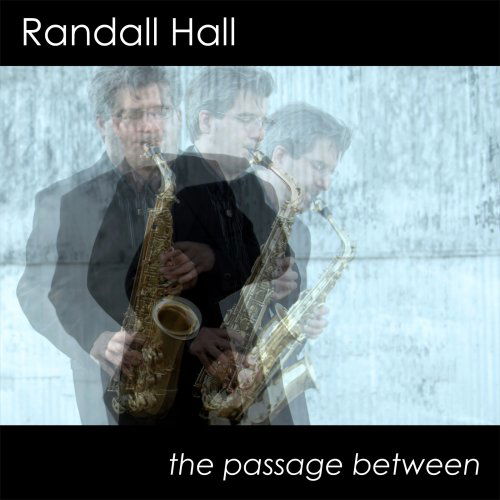 Cover for Randall Hall · Passage Between (CD) (2009)