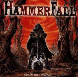 Glory to the Brave - Hammerfall - Muzyka - NUCLEAR BLAST - 0727361626525 - 26 czerwca 1997