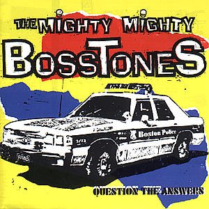 Question The Answers - Mighty Mighty Bosstones - Musik - POLYGRAM - 0731452284525 - 4. oktober 1994
