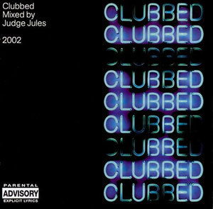 Judge Jules - Clubbed 2002 (mixed By Judge Jules) [ecd] - Judge Jules - Music - SERIOUS - 0731458435525 - 