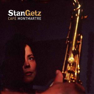 Cafe Montmartre - Stan Getz - Musiikki - EMARCY - 0731458675525 - tiistai 4. maaliskuuta 2003