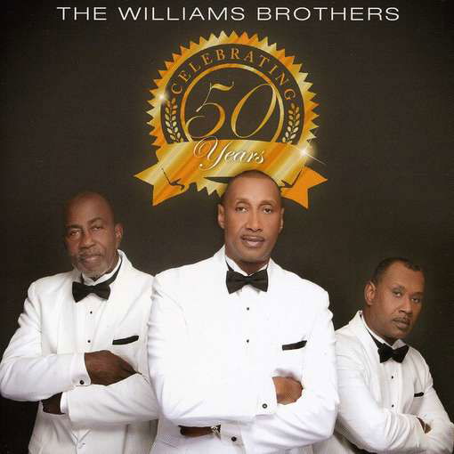 Cover for Williams Brothers · Celebrating 50 Years (CD) (2010)