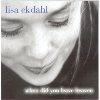 Cover for Lisa Ekdahl · When Did You Leave Heaven (CD) (1997)
