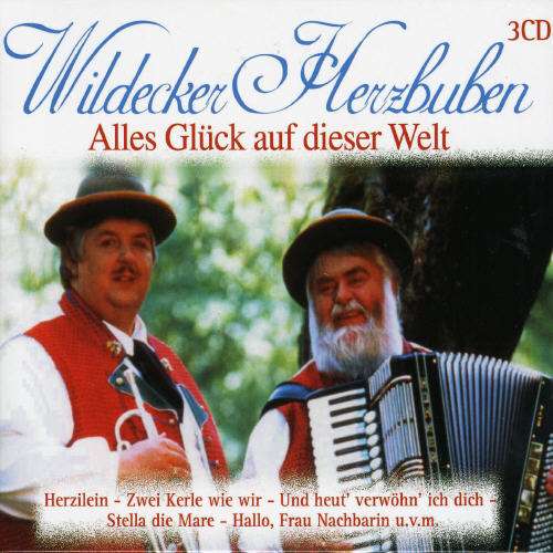 Cover for Wildecker Herzbuben · Alles Gluck Auf Dieser Welt (CD) (2003)