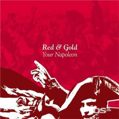 Cover for Red &amp; Gold · Your Napoleon (CD) [EP edition] (2018)
