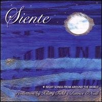 Siente: Night Songs from Around the World - Field,hilary / O'neill,patrice - Musik - Yellow Tail Records - 0753701010525 - 17. april 2007
