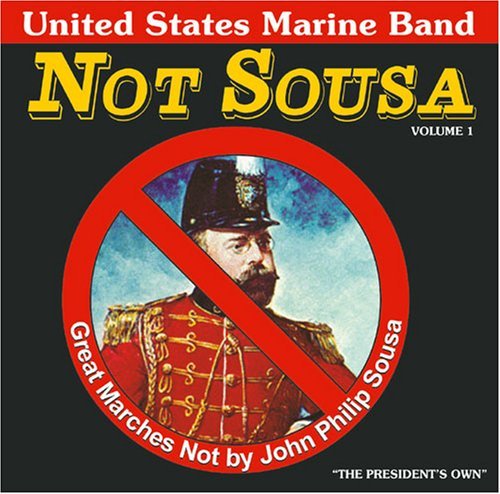 Cover for United States Marine Band · Not Sousa (CD) (2006)