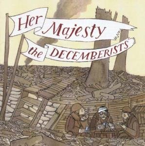 Cover for Decemberists · Her Majesty The Decemberists (CD) (2009)