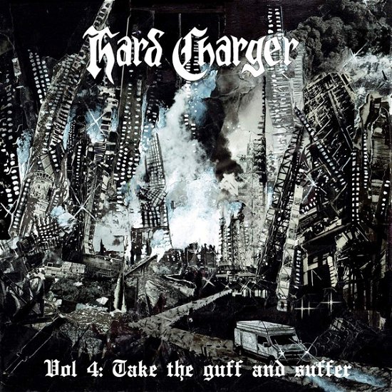 Cover for Hard Charger · Vol.4: Take the Guff and Suffer (CD) (2019)