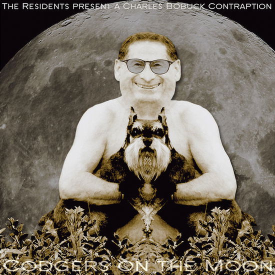 Cover for Charles Bobuck · Residents Present: Codgers On The Moon (CD) (2014)