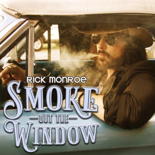 Cover for Rick Monroe · Smoke out the Window (CD) [Digipak] (2018)