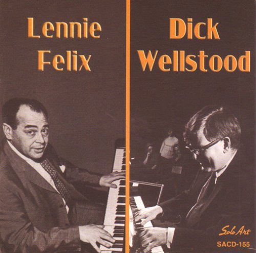 Cover for Felix, Lennie &amp; Dick Well · Lennie Felix &amp; Dick Wells (CD) (2014)
