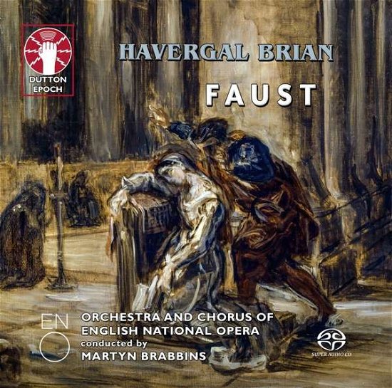 Cover for Orchestra And Chorus Of English National Opera / Martyn Brabbins · Havergal Brian: Faust (SACD) (2021)