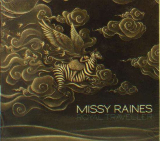 Cover for Missy Raines · Royal Traveller (CD) (2018)