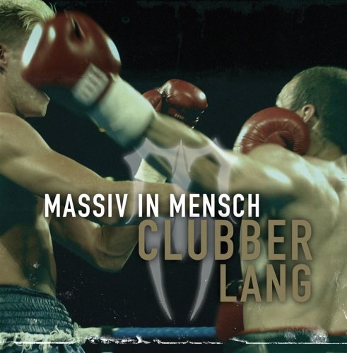 Clubber Lang - Massiv In Mensch - Musiikki - ARTOFFACT - 0775020711525 - maanantai 7. lokakuuta 2013